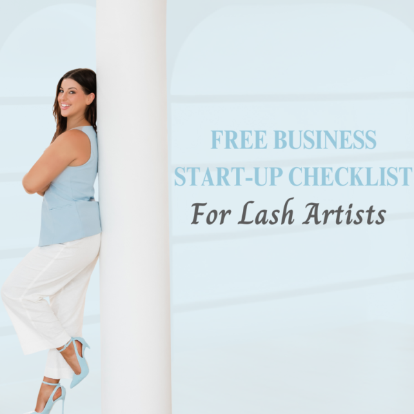 Business Start-Up Checklists: For Lash Artists